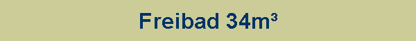 Freibad 34m
