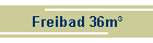 Freibad 36m